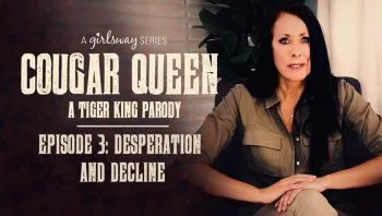 Cougar Queen: A Tiger King Parody – Episode 3 – Desperation and Decline