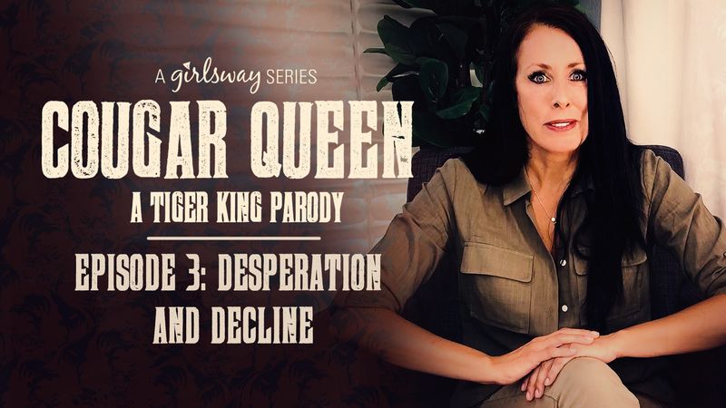 Cougar Queen A Tiger King Parody Episode 3 Desperation and Decline