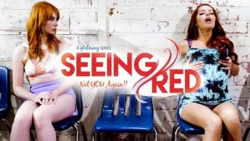 Seeing Red: Not YOU Again!!