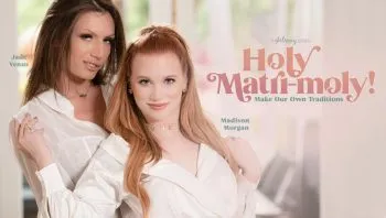 Holy Matri-Moly!: Make Our Own Traditions